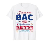 J’AI EU Mon Bac Maintenant Les Vacances - Bac 2026 T-Shirt
