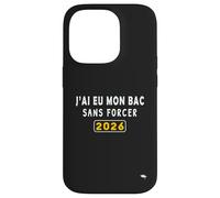 J’AI EU Mon Bac sans Forcer- Humour Bac 2026 Coque pour iPhone 14 Pro
