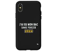 J’AI EU Mon Bac sans Forcer- Humour Bac 2026 Coque pour iPhone X/XS