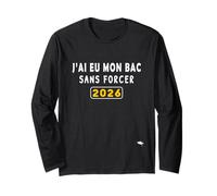 J’AI EU Mon Bac sans Forcer- Humour Bac 2026 Manche Longue