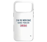 J’AI EU Mon Bac sans Forcer - Humour Félicitations BAC 2026 Coque pour iPhone 17 Pro Max