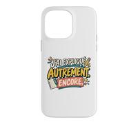 J’AI Expliqué Autrement Encore AESH Humour Métier Coque pour iPhone 14 Pro Max