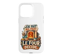 J’AI Fait Ma Part Le Four Décide Humour Céramiste Coque pour iPhone 15 Pro Max