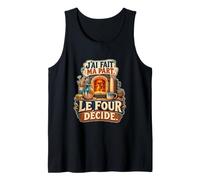 J’AI Fait Ma Part Le Four Décide Humour Céramiste Débardeur