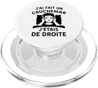 J’AI Fait Un Cauchemar J’étais De Droite Politique Humour PopSockets PopGrip pour MagSafe