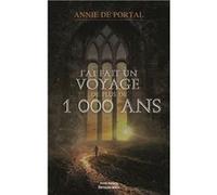 J’ai fait un voyage de plus de 1 000 ans