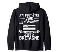 J’AI L' Air D' Écouter mais dans Ma Tête Je suis en Bretagne Sweat à Capuche