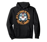 J’AI La Chair De Poule Toute L’Année Poule Drôle Sweat à Capuche