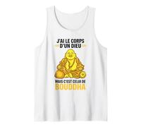 J’AI Le Corps d’Un Dieu mais c’est Bouddha Humour drôle Débardeur