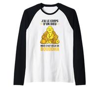 J’AI Le Corps d’Un Dieu mais c’est Bouddha Humour drôle Manche Raglan