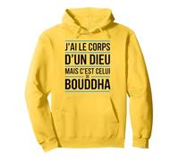 J’AI Le Corps d’Un Dieu mais c’est Bouddha Humour drôle Sweat à Capuche