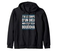 J’AI Le Corps d’Un Dieu mais c’est Bouddha Humour drôle Sweat à Capuche