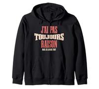 J’AI Pas Toujours Raison mais jamais tort Humour français Sweat à Capuche