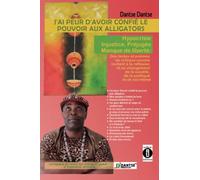 J’ai peur d‘avoir confié le pouvoir aux alligators : Hypocrisie, injustices, préjugés, manque de liberté: Des textes et poèmes de critique sociale pour changer et réfléchir au sujet de la société