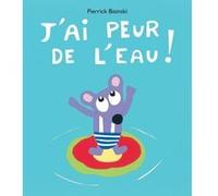 J ai peur de l eau Pierrick Bisinski (Auteur)