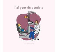 J ai peur du dentiste