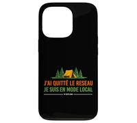 J’AI quitté Les réseaux Je suis en Mode Local - Nature Coque pour iPhone 13 Pro