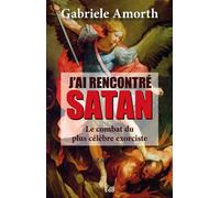 J’ai rencontré Satan Le combat du plus célèbre exorciste - Gabriele Amorth - Beatitudes Eds - broché - Essai