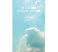 J’ai retrouvé la vie le jour où j’ai perdu la tienne