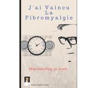 J"ai Vaincu La Fibromyalgie