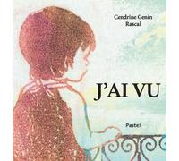 J ai vu - Rascal - Pastel-Ecole Des Loisirs - cartonné - Album jeunesse dès 3 ans