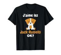 J’aime les Jack Russells Ok? Doux Jack Russell T-Shirt