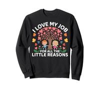 J’Aime Mon Travail pour Toutes Les Petites Raisons Sweatshirt