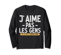 J’Aime Pas Les Gens Ils me Le rendent Bien Citation drôle Manche Longue
