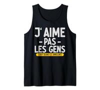 J’Aime Pas Les Gens sauf Quand Ils annulent Citation drôle Débardeur