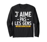 J’Aime Pas Les Gens sauf Quand Ils annulent Citation drôle Manche Longue