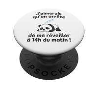 J’aimerais Qu’on arrête de me réveiller à 14h du Matin PopSockets PopGrip Adhésif