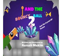 J and the Bouncy Ball 2: The Crystal of Yenom: The Crystal of Yenom