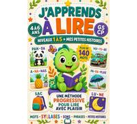 J’APPRENDS À LIRE GS/CP de 4 à 6 ans Niveaux 1 à 5 + mes petites histoires: Une méthode visuelle et progressive pour enrichir le vocabulaire, ... et lire avec confiance en toute autonomie.