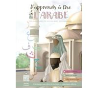 J’apprends à lire l’arabe: Les aventures de Fatima Bint Mouhammad