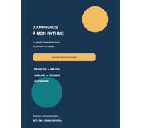 J’apprends à mon rythme: Cahier progressif du primaire au collège