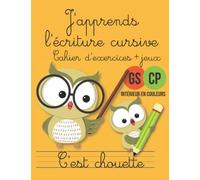 J’apprends l’écriture cursive Cahier d’exercices + jeux: Apprentissage écriture Grande section et CP - Lettres Minuscules I Majuscules I Mots - Grand format - Intérieur en couleurs