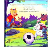 J´apprends la vertu et les bonnes manières avec Salah - 10 récits éducatifs sur les belles qualités - Tome 2