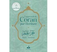 J'apprends Le Coran Par L'écriture - Juzz Amma - Avec Un Stylo Effaçable