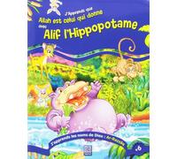 J´apprends que Allah est celui qui donne avec alif l´hippopotame