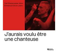 J’aurais voulu être une chanteuse CD