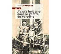 J’avais huit ans dans le ghetto de Varsovie