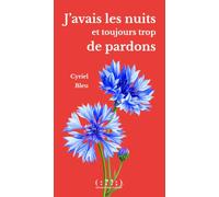 J’avais les nuits et toujours trop de pardons