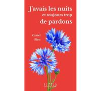 J’avais les nuits et toujours trop de pardons - BLEU CYRIEL - Double Ponctuation - broché - Roman
