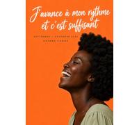 J’avance à mon rythme et c’est suffisant