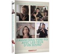 J’avancerai vers toi avec les yeux d’un sourd DVD E