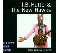 J.B. Hutto & New Hawks - Rock With Me Tonight by J.B. Hutto & New Hawks (1999) Audio CD