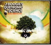 J-Boogie's Dubtronic Scie - Soul Vibration