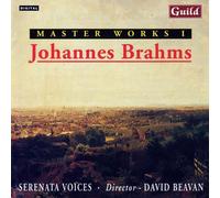 Serenata Voices, David Beavan – Master Works I / Johannes Brahms – Liebeslieder