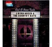 J. Byrd Hosch and the Kountry Kays - Cat O' 9 Tails (UK Import)