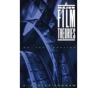 James Dudley Andrew – The Major Film Theories – An Introduction